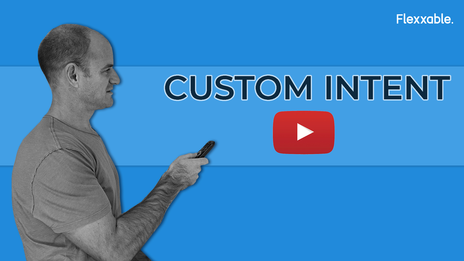 YouTube Ads Custom Intent Flexxable